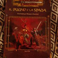 D&D Il Pugno e la Spada-Guida per Monaci/Guerrieri