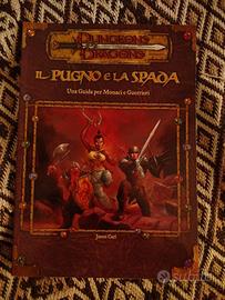 D&D Il Pugno e la Spada-Guida per Monaci/Guerrieri