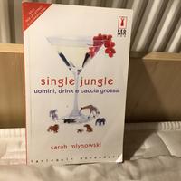 Single jungle  uomini,drink e caccia grossa