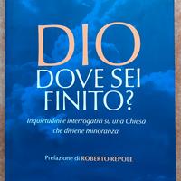 Dio dove sei finito? - Marco Prastaro