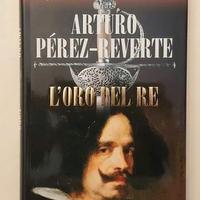 L'oro del Re Arturo Pérez-Reverte Ed.Tropea, 2006