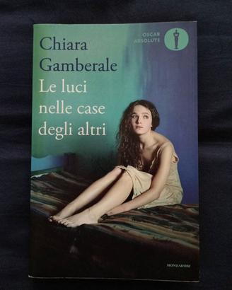 Le luci nelle case degli altri - Chiara Gamberale