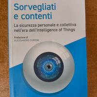 Sorvegliati e Contenti - Marco Santarelli Ed. Egea