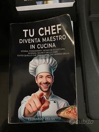 Libro “tu chef diventa maestro in cucina”