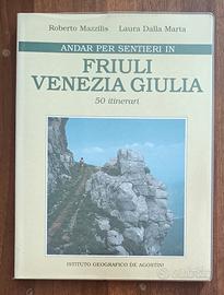 Andar per sentieri in Friuli Venezia Giulia 