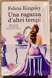 "Una ragazza d'altri tempi" di Felicia Kingsley