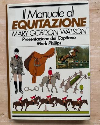 IL MANUALE DI EQUITAZIONE Mary Gordon Watson 1987