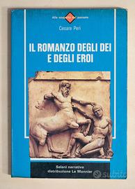 IL ROMANZO DEGLI DEI E DEGLI EROI di Cesari Peri