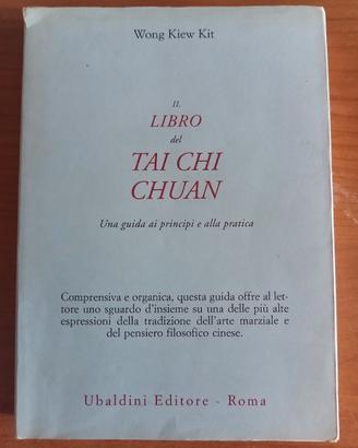 Il libro del Tai Chi Chuan – Wong Kiew Kit 