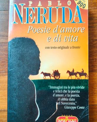 Libro Pablo Neruda. Poesie d'amore e di vita.