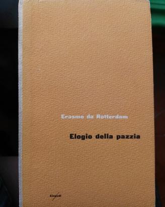 Erasmo da Rotterdam Elogio della pazzia Einaudi