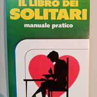 A. Monti IL LIBRO DEI SOLITARI - Manuale pratico -