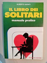 A. Monti IL LIBRO DEI SOLITARI - Manuale pratico -