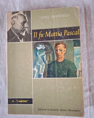Il fu Mattia Pascal - Luigi Pirandello