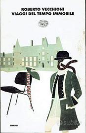 Viaggi del tempo immobile,R.Vecchioni,Einaudi,1996