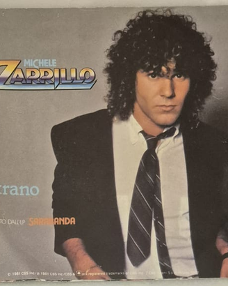 45 giri Michele Zarrillo – Strano (1981, CBS)