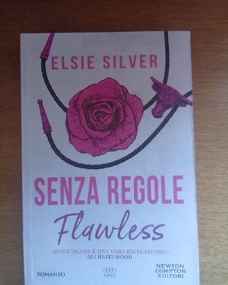 "Senza regole" di Elsie Silver