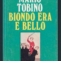 Biondo era bello - Mario Tobino