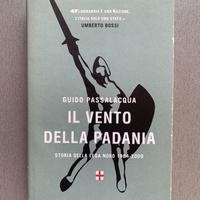 Il vento della Padania. Storia della Lega Nord