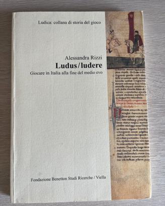 Ludus/ludere. Giocare in Italia alla fine M.Evo