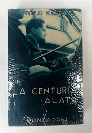 Italo Balbo La centuria alata Mondadori 1934 raro