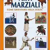Arti marziali. Come orientarsi nella scelta