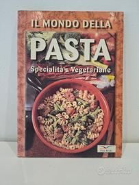 il mondo della pasta. specialità & vegetariane