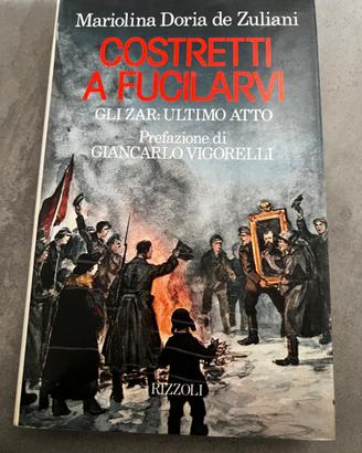 Libro Costretti a fucilarvi Mariolina Rizzoli 1990