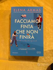 Facciamo finta che non finirà -elena armas-romanzo