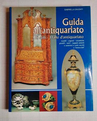 Guida all'antiquariato . G. Saudati De Vecchi Edit
