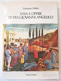 Vita e Opere di Fra Giovanni Angelico 1984 Libro