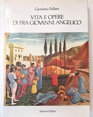 Vita e Opere di Fra Giovanni Angelico 1984 Libro