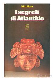 I Segreti di Atlantide - Otto Muck (SIAD 1979)