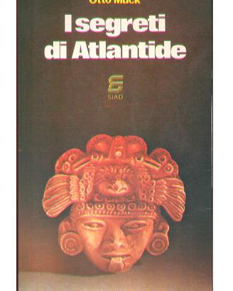 I Segreti di Atlantide - Otto Muck (SIAD 1979)
