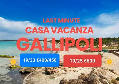 Dal 19 agosto LAST MINUTE vicino GALLIPOLI