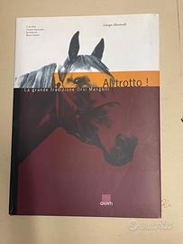 Al Trotto ! La Grande Tradizione di Orsi Mangelli