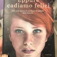 Eppure cadiamo felici di Enrico Galiano