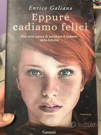 Eppure cadiamo felici di Enrico Galiano