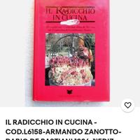 IL RADICCHIO IN CUCINA - Armando Zanotto