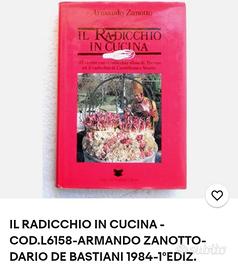 IL RADICCHIO IN CUCINA - Armando Zanotto