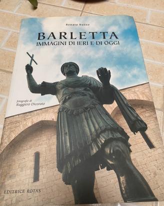 Libro Barletta "Immagini di ieri e di oggi"
