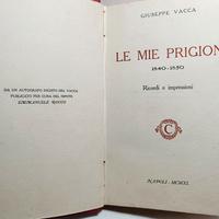 LE MIE PRIGIONI, 1840-1850. VACCA GIUSEPPE 1911