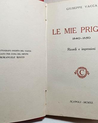 LE MIE PRIGIONI, 1840-1850. VACCA GIUSEPPE 1911