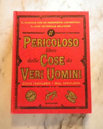 Pericoloso libro delle cose per veri uomini