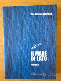 Il mare di lato- romanzo di Vito Antonio Loprieno