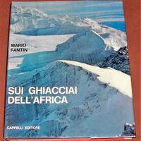 Ghiacciai dell'Africa - Mario Fantin - 1968
