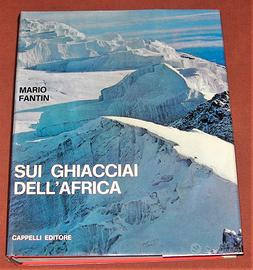 Ghiacciai dell'Africa - Mario Fantin - 1968