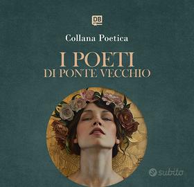 Collana poetica "I poeti di Ponte Vecchio"