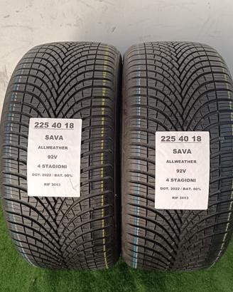 2 GOMME 225 40 18 SAVA 4 STAGIONI RIF3613