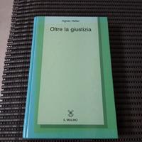 Agnes Heller Oltre la Giustizia Il Mulino
